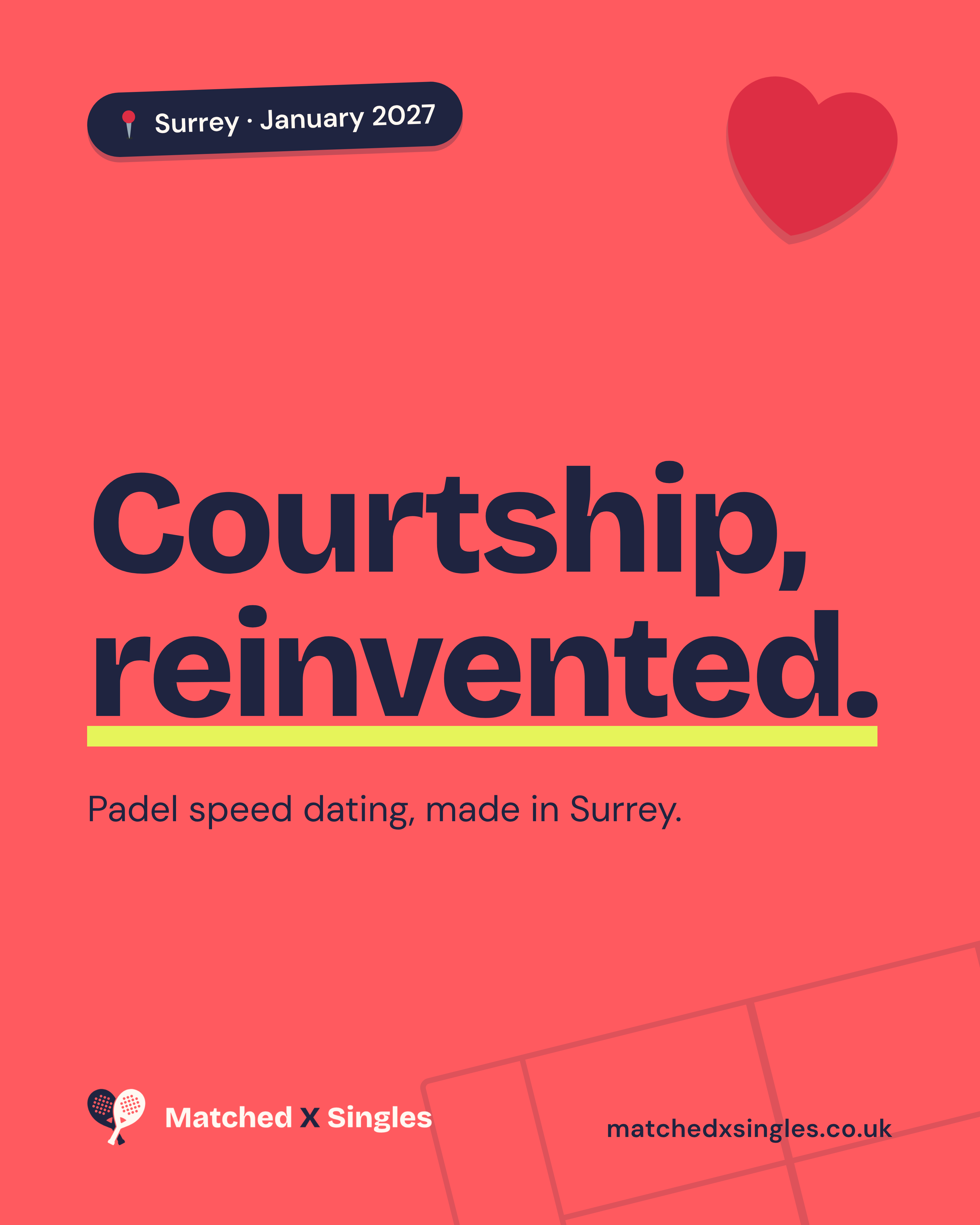 Coral Matched X Singles poster: Courtship, reinvented. Padel speed dating, made in Surrey. Surrey, January 2027.